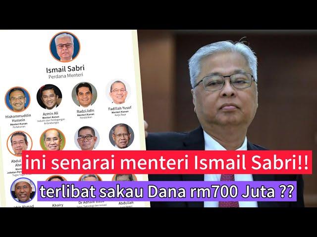 Ismail Sabri dedah senarai Menteri-menteri terlibat Dana Rm700 Juta ? Ini senarai menterinya....