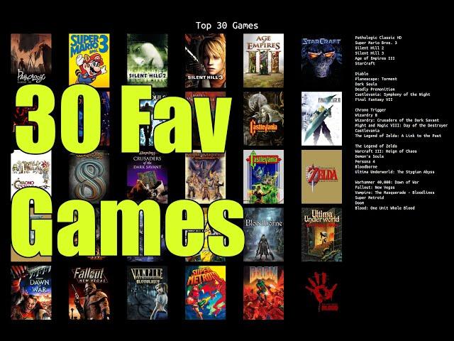 Talking about my Favorite 30 Games of All Time