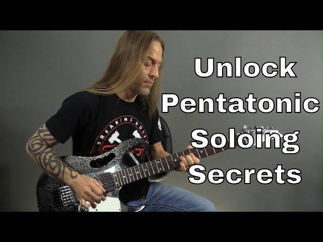 Guitar Soloing Secrets - Unlocking the Potential of the Pentatonic Scale for Better Guitar Solos