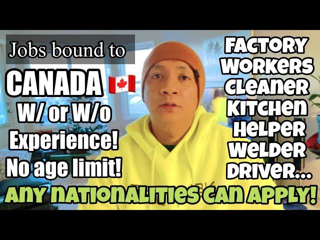 Job opportunities bound to Canada  | No Placement fee! With or without experience! No age limit!