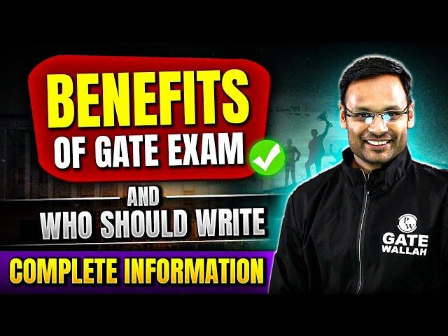 Benefits of GATE Exam | Who Should Write GATE 2025 Exam | Complete Information