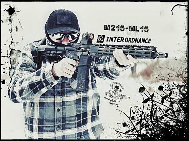 Inter Ordnance M215-ML15 Review - AR 15 w/ Mission First Tactical Equipment - Juan Shot Juan Kill