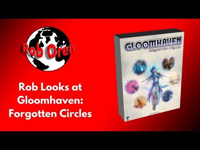 Rob Looks At Gloomhaven Forgotten Circles