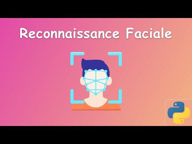 Reconnaissance Faciale avec Python