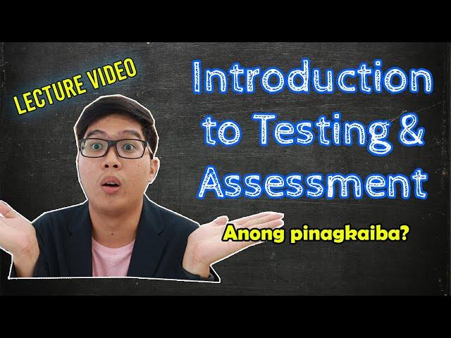 PSYCH ASSESS Lecture | Introduction to Testing and Assessment | Taglish