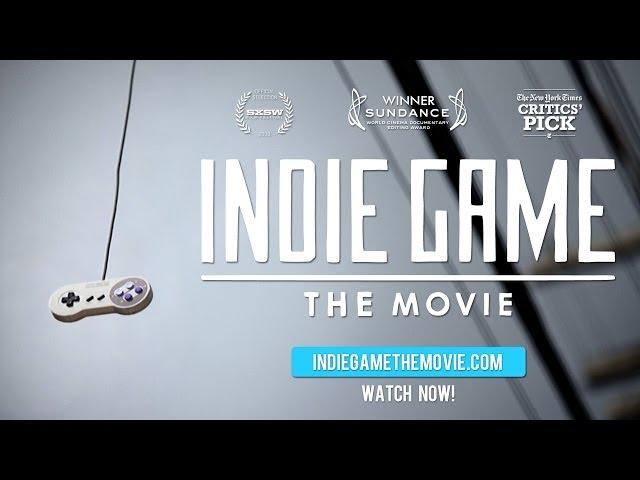 INDIE GAME: THE MOVIE - WATCH NOW at IndieGameTheMovie.com