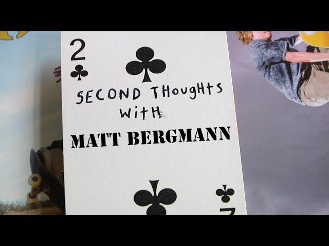 Second Thoughts with Matt Bergmann