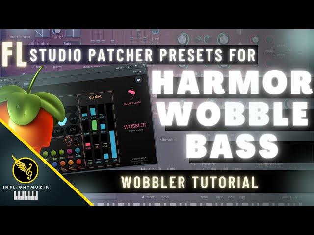 How To Make WOBBLE Bass In FL Studio Wobbler Patcher Preset