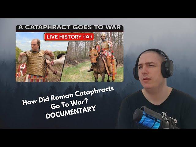 French History Enthusiast Reacts To How Did Roman Cataphracts Go To War? DOCUMENTARY