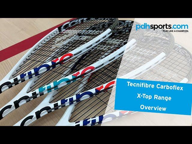 Overview of the Tecnifibre Carboflex X-Top range by pdhsports.com