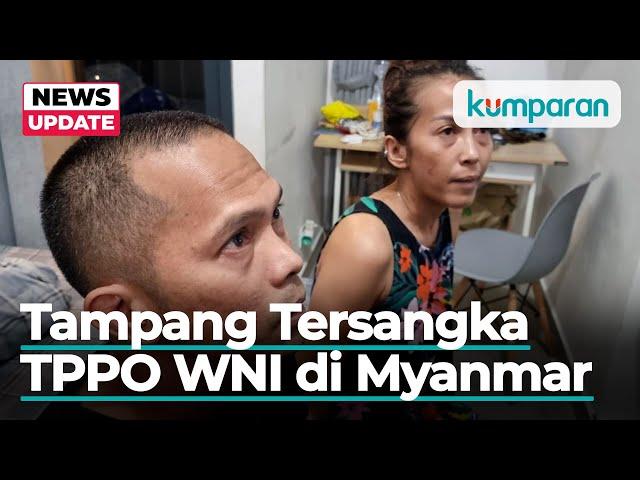 Tampang 2 Tersangka Kasus TPPO 20 WNI di Myanmar Usai Ditangkap