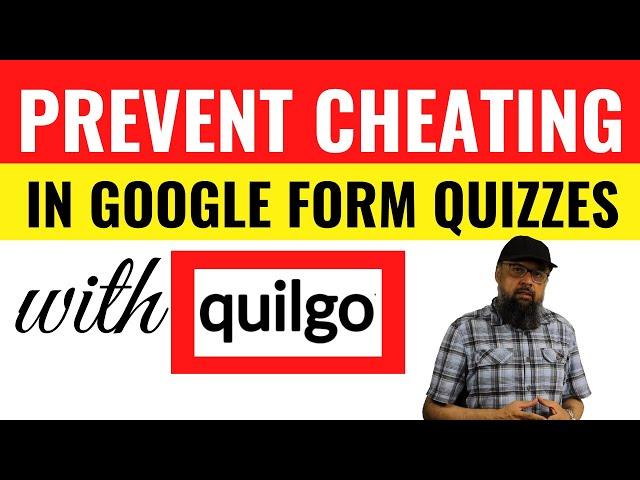 How to Prevent Cheating in Google Forms with Quilgo Timer and Proctoring