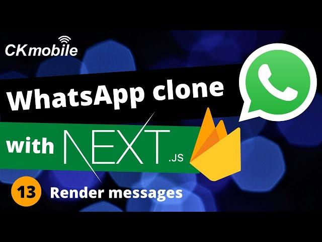 Whatsapp clone with Nextjs and Firebase v9 #13 Render messages