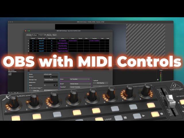 Using a MIDI Controller with OBS Studio on macOS for Scene Switching & Volume Control | X-Touch Mini