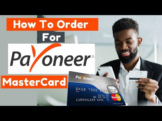 How To Order Payoneer  Physical Card [Payoneer Mastercard]