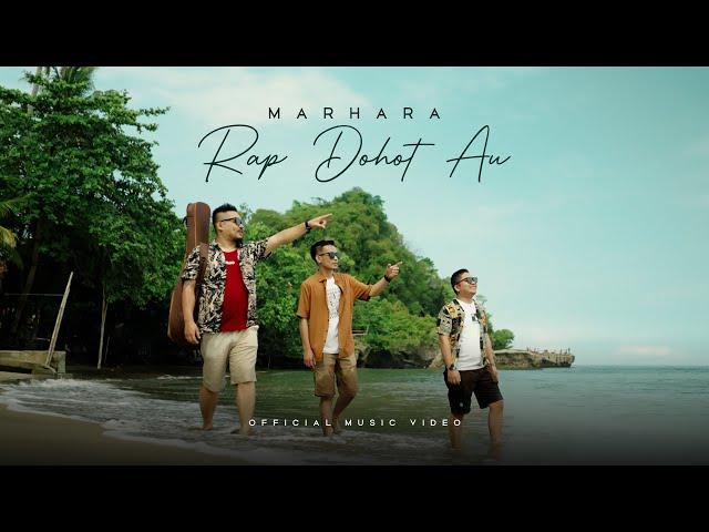 Marhara - Rap Dohot Au (Lagu Batak Terbaru 2024) Official Music Video