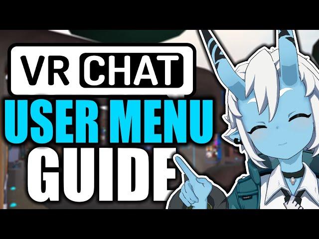 How The User Menu Works in VRChat (2023)