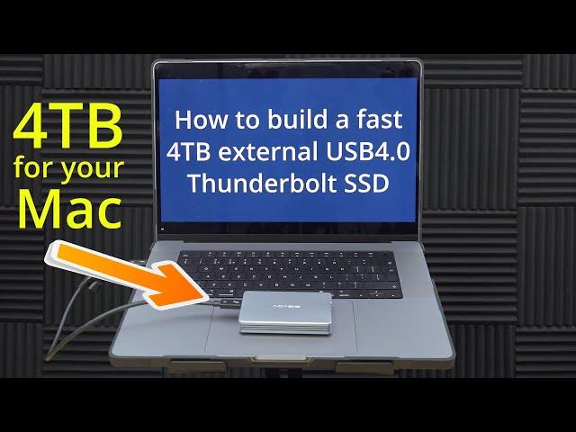 How To Build A Fast External Thunderbolt 4 USB4 SSD For Your M1 M2 M3 M4 Apple Silicon Mac