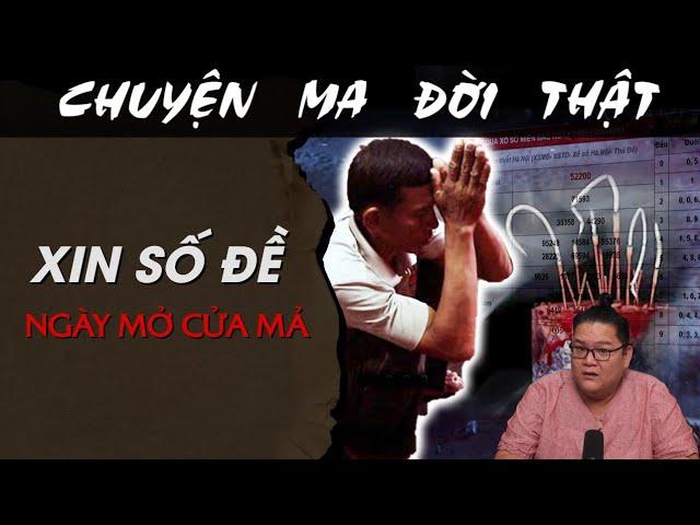 [TẬP 1828] Chuyện Ma Có Thật : XIN SỐ ĐỀ NGÀY MỞ CỬA MẢ