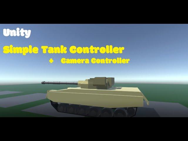 How to make Simple Tank Controller + Camera Controller | Unity Tutorial