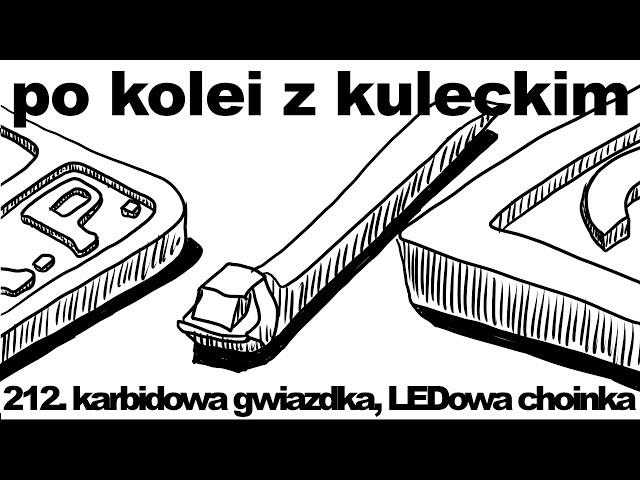 Po kolei z Kuleckim - Odcinek 212 - Karbidowa gwiazdka, LEDowa choinka...