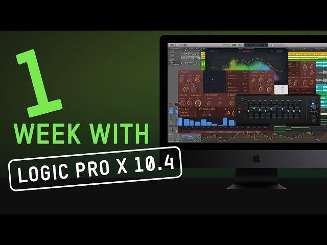 1 Week with Logic Pro X 10.4