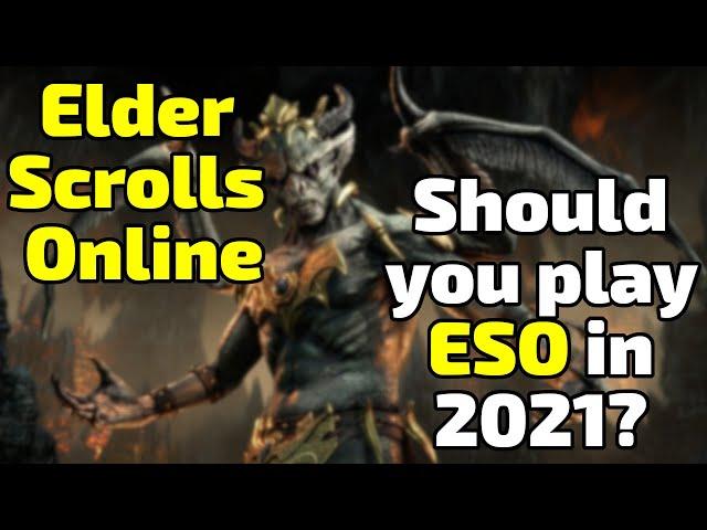 Should You Play Elder Scroll Online in 2021? (ESO in 2021)