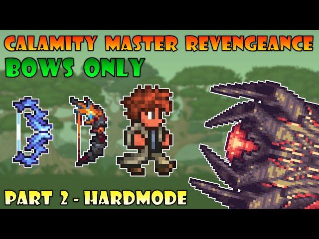 Beating Calamity Mod using Bows Only - Terraria Calamity Mod - Part 2 (Hardmode)