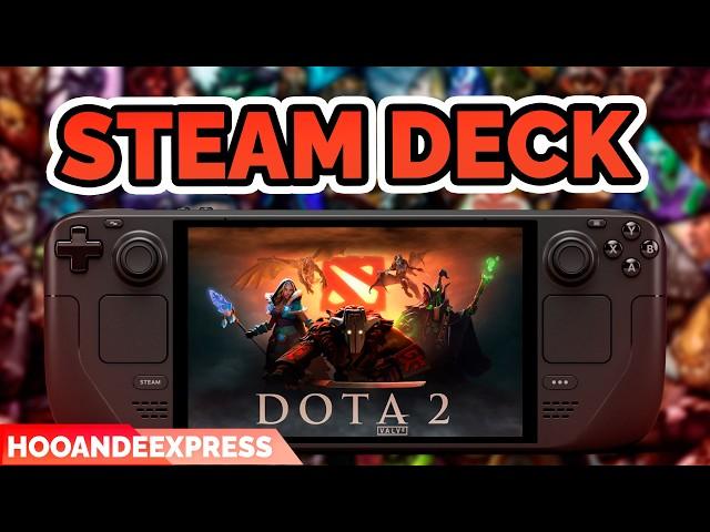 DOTA 2 Steam Deck - SteamOS 3.6.4