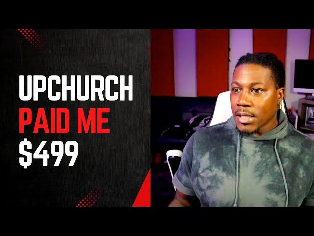 Upchurch Paid Me $499