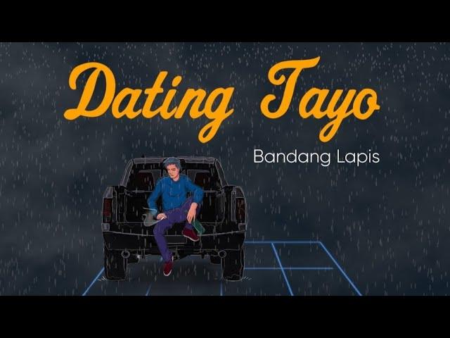 Dating Tayo - Bandang Lapis (Official Lyric Video)