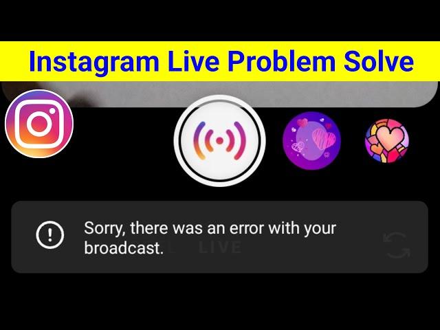 Instagram Sorry There was an error with Your Broadcast Problem | Fix Instagram Live Not Working