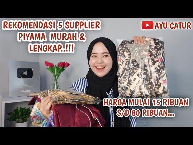 REKOMENDASI 5 SUPPLIER PIYAMA MURAH HARGA MULAI 15 RIBUAN.!! SUPPLIER BAJU TIDUR MURAH SUPER LENGKAP