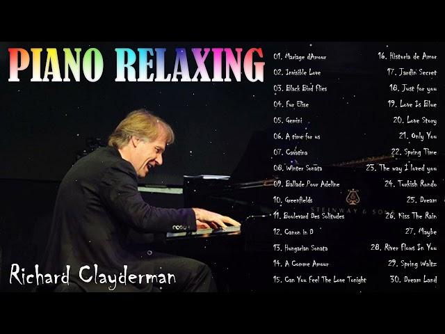 Richard Clayderman 2024 ~ Top 10 Best Piano Relaxing ~ Greatest Hits Full Album 2024