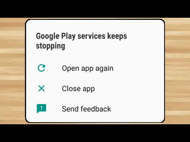 How to fix Google Play Services Keeps Stopping Problem 100% Solution