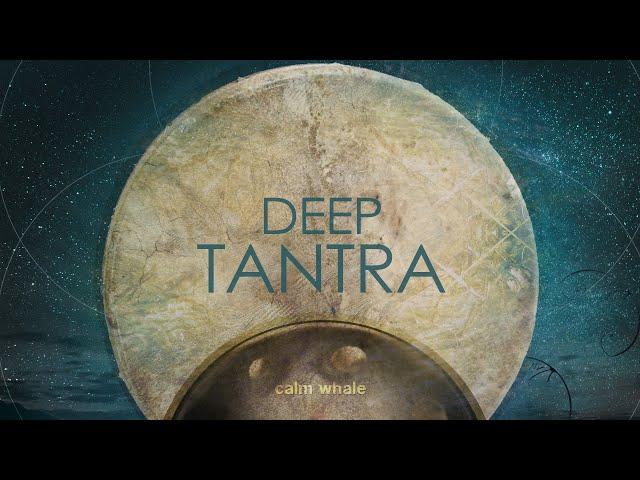 Mystical Tantra  Deep Bass :: Oriental Blend :: New Connection: Shamanic Drum, Hang Drum & RAV