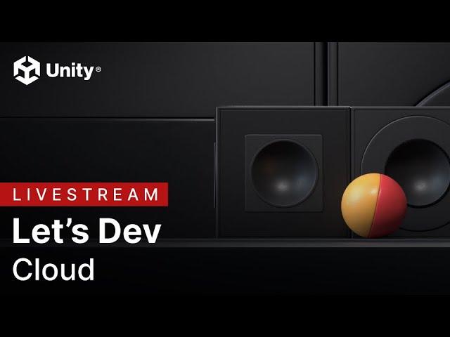 Create Games Faster with Unity Cloud