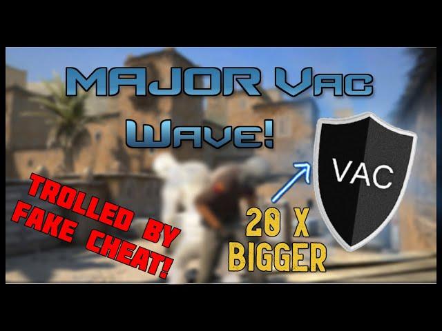 Valve Drops 20x Bigger Vac Wave and Cheater gets Trolled by Fake Cheat!