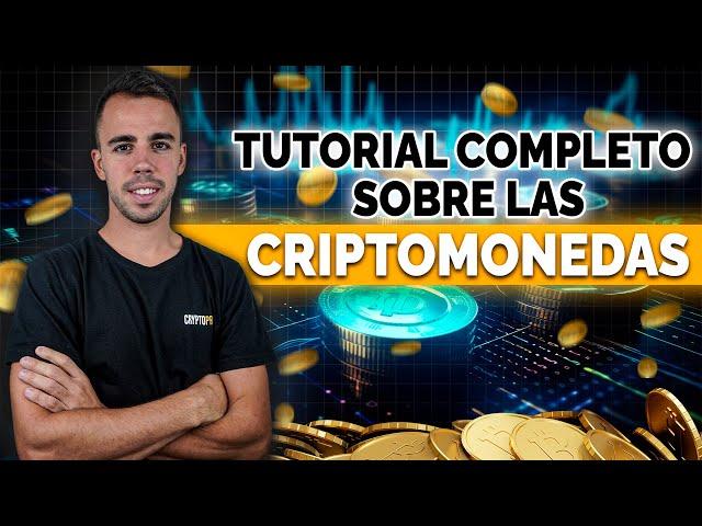 ¿QUÉ SON LAS CRIPTOMONEDAS? Guía COMPLETA desde 0