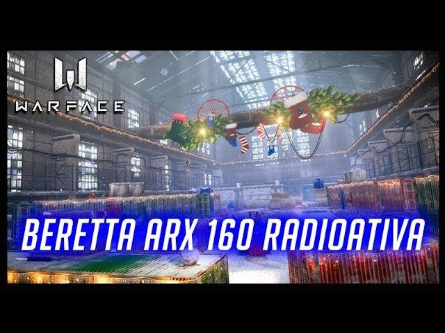 WARFACE BERETTA ARX 160 RADIOATIVA