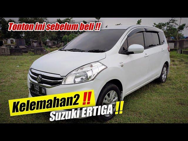 HATI2 beli ERTIGA, sudah BANYAK KORBAN, bisa KECOLONGAN kalau tidak tahu KELEMAHANNYA.