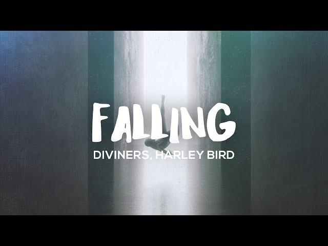 Diviners - Falling (ft. Harley Bird)