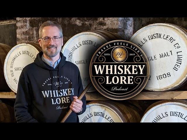 The Ultimate Travel Guide to Experiencing Irish Whiskey - Bourbon Lens Episode 217