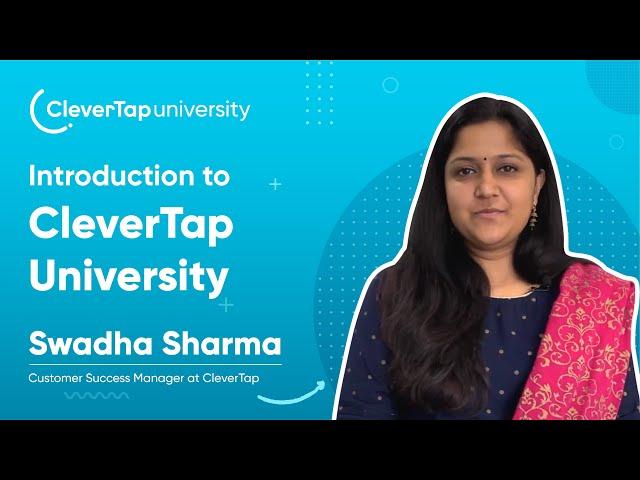 CleverTap University | Swadha Sharma, Customer Success Manager at CleverTap