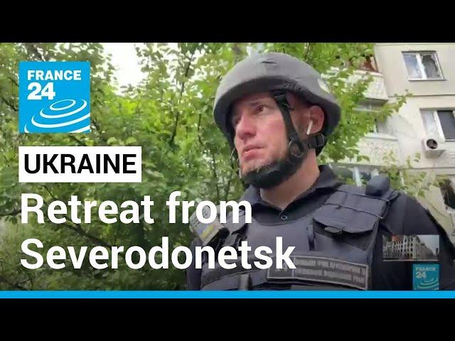 Battle for the Donbas: Ukraine forces to retreat from Severodonetsk • FRANCE 24 English