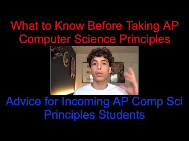 What to Know Before Taking AP Computer Science Principles: Advice for Incoming AP Comp Sci Students