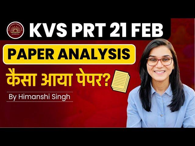 KVS PRT Paper Analysis by Himanshi Singh -  KVS Pedagogy exam 21st Feb 2023