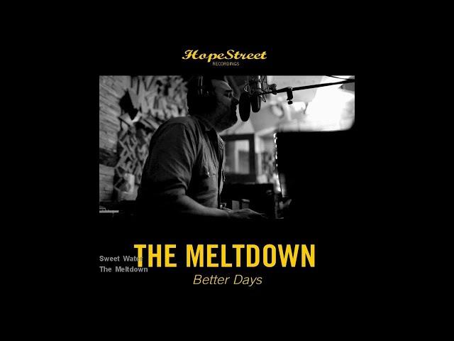 The Meltdown - Sweet Water