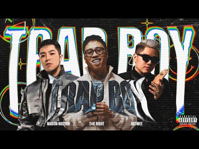 24K.RIGHT - TRAP BOY Feat MASON NGUYỄN, HIPZ (Remix) | DATWEE