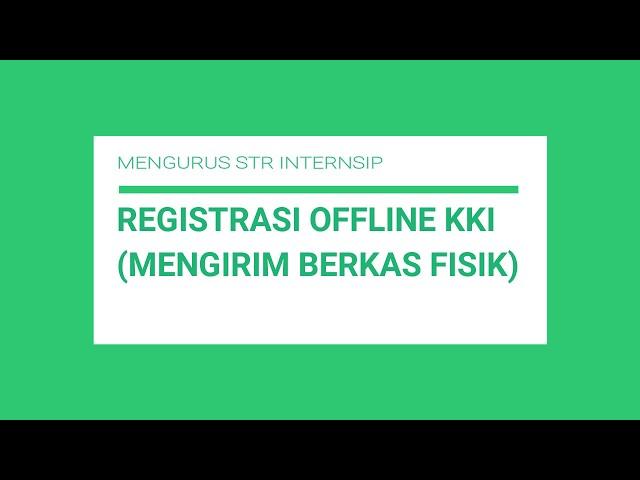 4. Cara buat STR Internsip (Part 2) - daftar OFFLINE di KKI (Dokter Internsip)